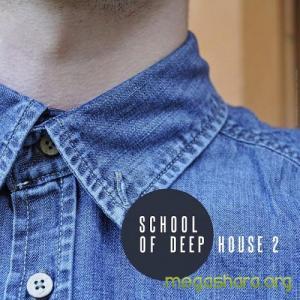 VA - School Of Deep House Vol 2 (2015)