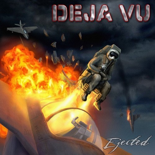 Deja Vu – Ejected (2016)
